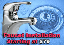 FAUCET INSTALLATION STARTING AT $79